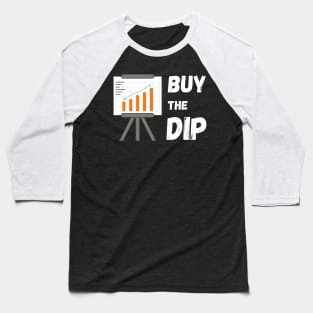 Buy The Dip, Market Timing, Value Investing, Stock Investor Baseball T-Shirt